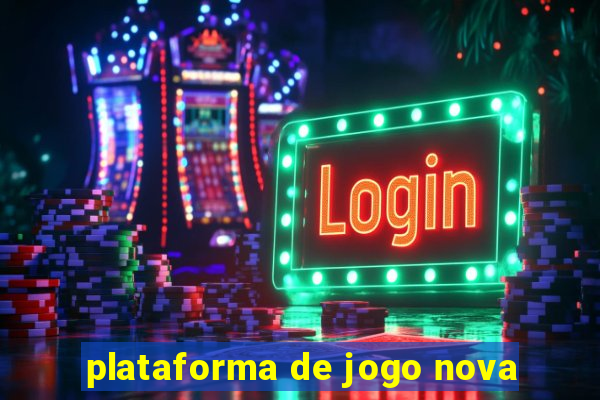 plataforma de jogo nova